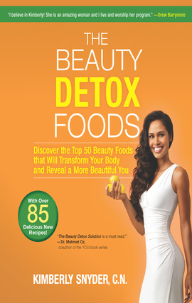 Cover of The Beauty Detox Foods: Discover the Top 50 Superfoods That Will Transform Your Body and Reveal a More Beautiful You